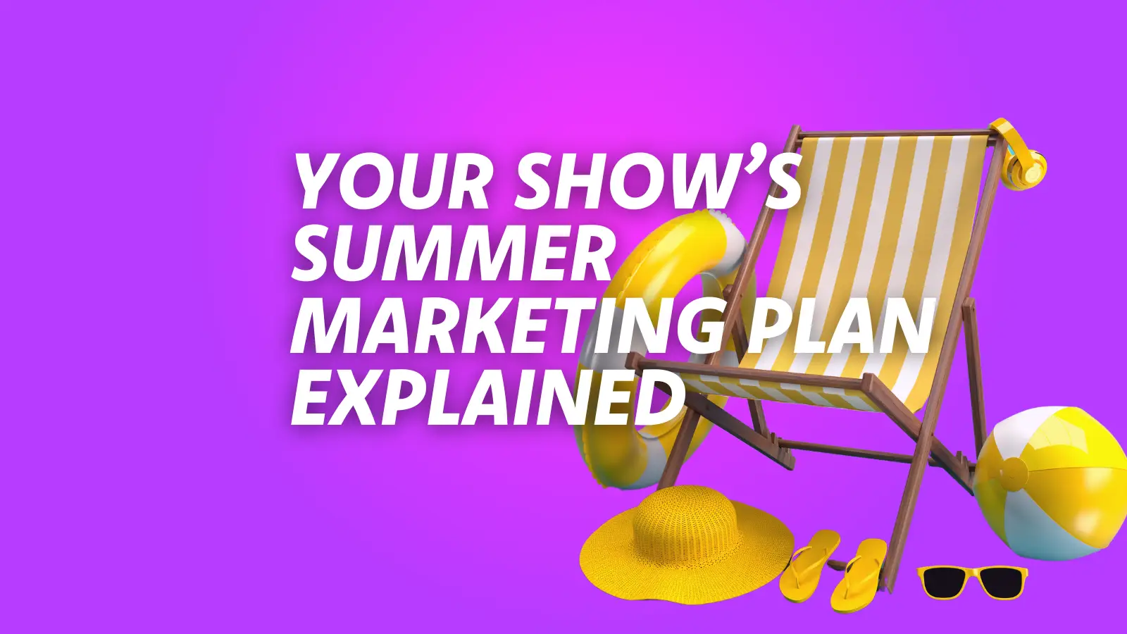 Holiday-Proof Your Podcast: Your August Survival Guide